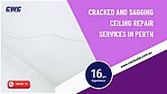 Cracked and Sagging Ceiling Repair Services in Perth