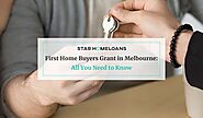 First Home Buyers Grant in Melbourne: All You Need to Know