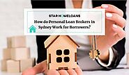 How do Personal Loan Brokers in Sydney Work for Borrowers?