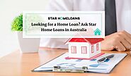 https://starhl.com.au/looking-for-a-home-loan-ask-star-home-loans-in-australia/