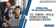 Utilize the Professional Help to Write Well-Structured Dissertations