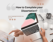How to Complete your Dissertation?