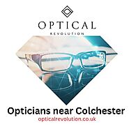 Opticians near Colchester