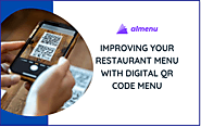 Improving Your Restaurant Menu with Digital QR Code Menu - Almenu