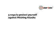 5 ways to protect yourself against Phishing Attacks by Cyber Octet Pvt. Ltd. - Issuu