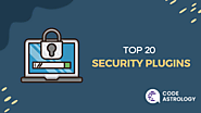 Top 20 Security Plugins to Protect Your WordPress Site -