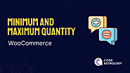 What are the best ways to set the minimum and maximum quantity for Woocommerce store? - Code Astrology