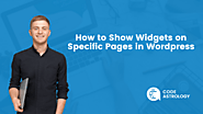 How to Show Widgets on Specific Pages in WordPress - Code Astrology