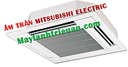 Chuyên cung cấp máy lạnh âm trần Mitsubishi electric giá tốt nhất