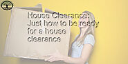 House Clearance: Just how to be ready for a house clearance