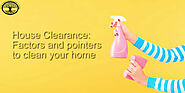 House Clearance: Factors and pointers to clean your home