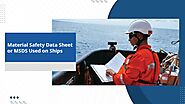 Material Safety Data Sheet or MSDS Used on Ships