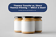 Thermal Transfer vs. Direct Thermal Printing — Which Is Best? - ProScan Media Products