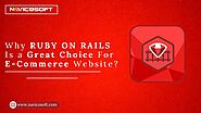 Why Ruby on Rails is an excellent choice for E-commerce websites