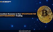 Excellent Reasons to Use VPS Bitcoin for Cryptocurrency Trading