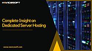 Complete Insight on Dedicated Server Hosting - Navicosoft
