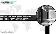 How Do The Windows Hosting Beneficial For Your Company? - Navicosoft