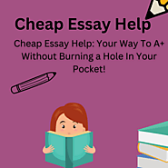 Best Reasons to Go for Cheap Essay Writing Service UK