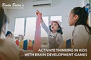 Activate Thinking In Kids With Brain Development Games