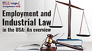 Employment and Industrial Law in the USA: An overview – USA Legal Assignment Help