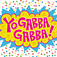 Yo Gabba Gabba!