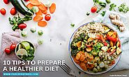 10 Tips to Prepare a Healthier Diet - The Physiotherapy and Rehabilitation CentresThe Physiotherapy and Rehabilitatio...