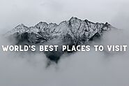 World's Best Places to Visit