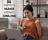 35 Best Ways to Make Money Online in 2022