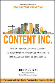 Read "Content Inc." and Build a Profitable Audience and Business