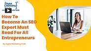 How To Become An SEO Expert (Must Read For All Entrepreneurs) | Powershow