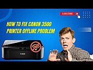 How to Fix Canon 3500 Printer Offline Problem?