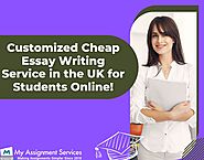 Customized Cheap Essay Writing Service in the UK for Students Online! – Making Assignments Simpler