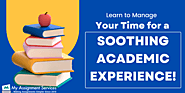 Learn to Manage Your Time for a Soothing Academic Experience!