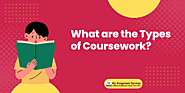 What are the Types of Coursework?