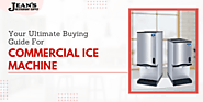 Ultimate Buying Guide For Commercial Ice Machine In 2022