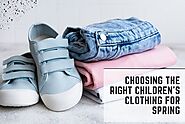 tips for Choosing the Right Children's Clothing for Spring - miss mv