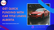 Get quick funding with car title loans Alberta