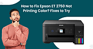 How to Fix Epson ET 2750 Not Printing Color? Fixes to Try