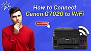 How to Connect Canon G7020 to WiFi?