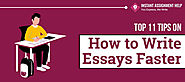 How to Write an Essay Faster? 11 Best Tips to Remember | assignment writing