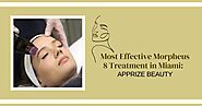 Most Effective Morpheus 8 Treatment in Miami: Apprize Beauty