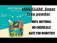 Magicleaf Stevia Sugar-Free Powder : Nutritional Facts and Detailed Review