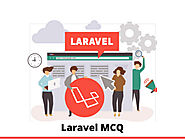 Top 40+ Laravel MCQ Questions for freshers & professionals