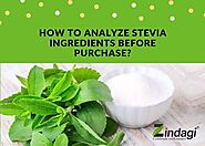 How to Analyze Stevia ingredients before Purchase? - Zindagi - Celebrate With Nature