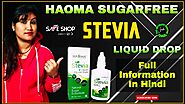 SAFE SHOP | HAOMA SUGAR FREE STEVIA LIQUID DROPS | Full Information In Hindi🔥🔥