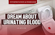 Dream About Peeing Blood - 3 Meanings That May Surprise You!