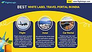 Best White Label Travel Portal In India | B2B and B2C White Label