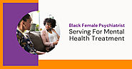 Black Female Psychiatrist Serving For Mental Health Treatment