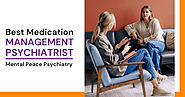 Best Medication Management Psychiatrist- Mental Peace Psychiatry