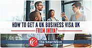 Different UK Business visas & its types - Explained by The SmartMove2UK